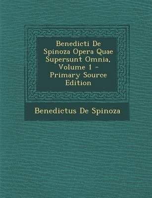 Benedicti de Spinoza Opera Quae Supersunt Omnia... [Latin] 1294541048 Book Cover