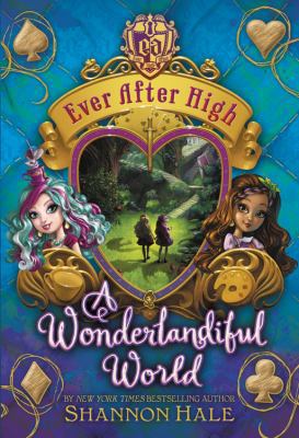 Ever After High: A Wonderlandiful World 0316282138 Book Cover