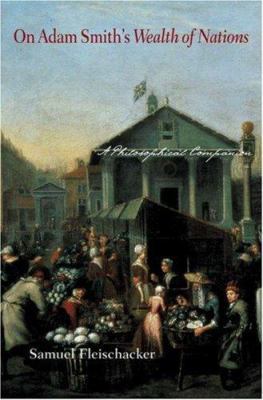 On Adam Smith's Wealth of Nations: A Philosophi... 0691115028 Book Cover