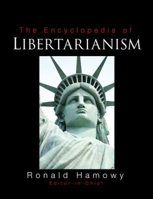 The Encyclopedia of Libertarianism 1412965802 Book Cover