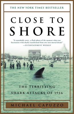 Close to Shore: The Terrifying Shark Attacks of... 0767904141 Book Cover