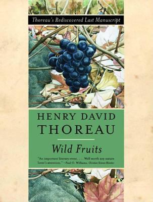 Wild Fruits: Thoreau's Rediscovered Last Manusc... 0393321150 Book Cover