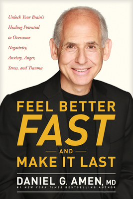 Feel Better Fast and Make It Last: Unlock Your ... 1496425669 Book Cover