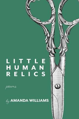 Little Human Relics 1947021559 Book Cover