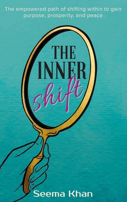 The Inner Shift: The Empowered Path of Shifting... 103915235X Book Cover