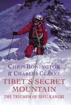 Tibet's Secret Mountain: The Triumph of Sepu Ka... 0297819844 Book Cover