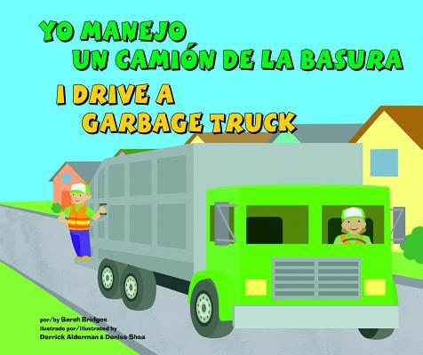 Yo Manejo Un Camión de la Basura/I Drive a Garb... [Spanish] 1404863036 Book Cover