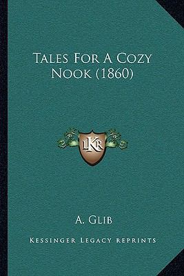 Tales For A Cozy Nook (1860) 1165778149 Book Cover