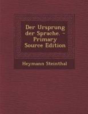 Der Ursprung Der Sprache. - Primary Source Edition [German] 129518320X Book Cover