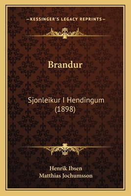 Brandur: Sjonleikur I Hendingum (1898) [Icelandic] 1165341441 Book Cover