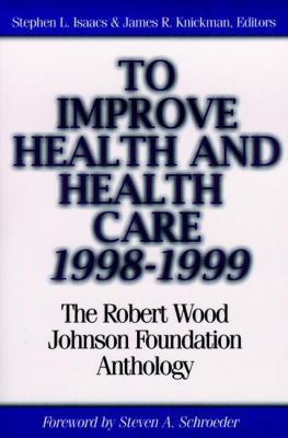 To Improve Health and Health Care 1998-1999: Th... 0787943916 Book Cover