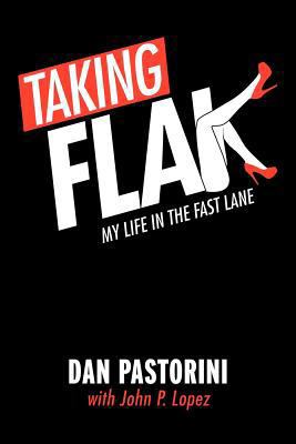 Taking Flak: My Life in the Fast Lane 1467044687 Book Cover