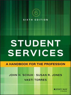 Student Services: A Handbook for the Profession 1119049598 Book Cover