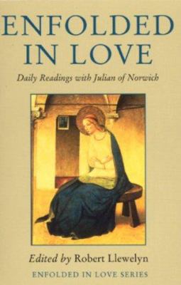 Enfolded in Love: Daily Readings with Julian of... 0232523290 Book Cover