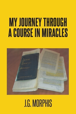 My Journey through a Course in Miracles B0CX3K4XB9 Book Cover