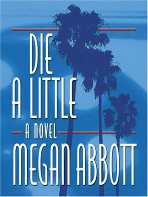 Die a Little: A Novel [Large Print] 0786276460 Book Cover