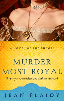 Murder Most Royal : The Story of Anne Boleyn an... B007E6687C Book Cover