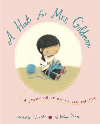 A Hat for Mrs. Goldman: A Story about Knitting ... 0553497111 Book Cover