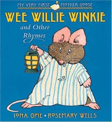 Wee Willie Winkie: And Other Rhymes 0763603562 Book Cover
