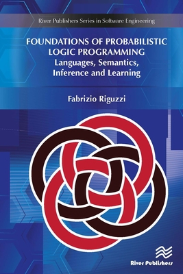 Foundations of Probabilistic Logic Programming:... 8770220182 Book Cover