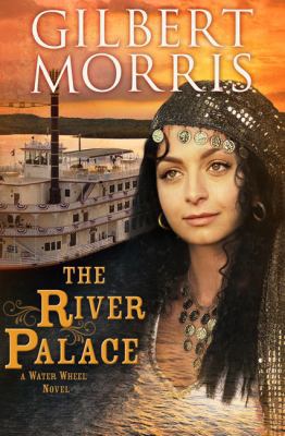 The River Palace: A Water Wheel Novel 1433673193 Book Cover