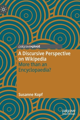 A Discursive Perspective on Wikipedia: More Tha... 3031110234 Book Cover
