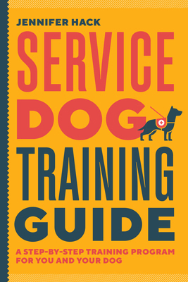 Service Dog Training Guide: A Step-By-Step Trai... 1646119894 Book Cover
