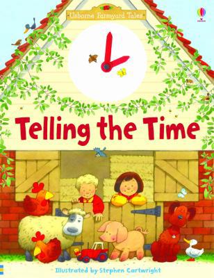 Telling the Time (Farmyard Tales) 0746081200 Book Cover