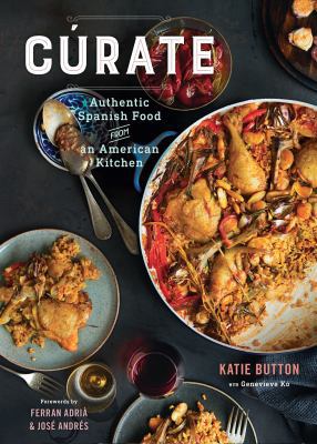 Cúrate: Authentic Spanish Food from an American... 1250059445 Book Cover