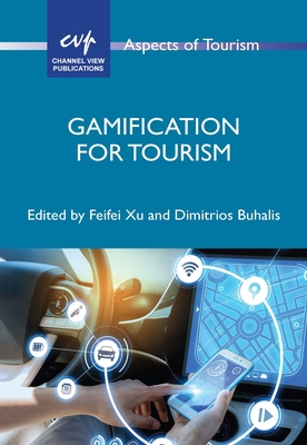 Gamification for Tourism 1845418220 Book Cover