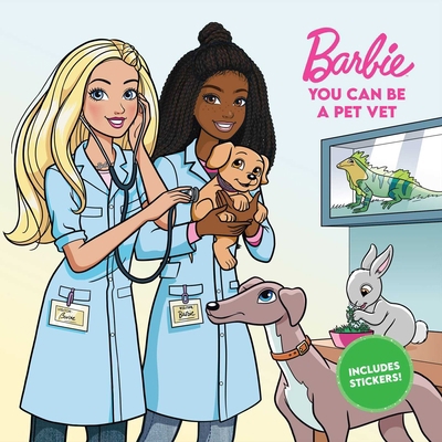 Barbie: You Can Be a Pet Vet 1683431979 Book Cover