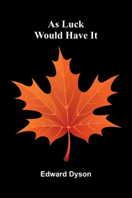 As Luck Would Have It 9374597934 Book Cover