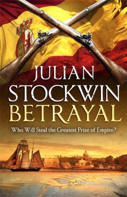 Betrayal. by Julian Stockwin 1444712004 Book Cover