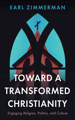 Toward a Transformed Christianity: Engaging Rel... B0H4HYH1RT Book Cover