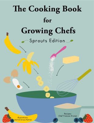 Hardcover Cookbook for Growing Chefs : Sprouts Edition Book