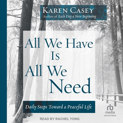 All We Have Is All We Need: Daily Steps Toward ... B0F47R1NDK Book Cover