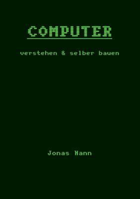 Computer verstehen und selber bauen: Rekenaar C... [German] 3739249323 Book Cover