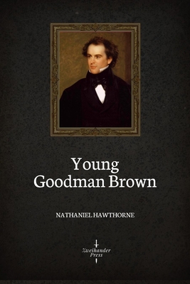 Young Goodman Brown (Illustrated) 1086363582 Book Cover