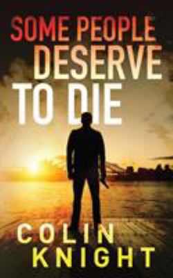 Some People Deserve to Die 1590951050 Book Cover