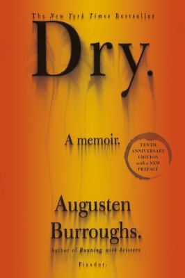 Dry: A Memoir 125003440X Book Cover