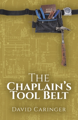The Chaplain's Tool Belt B0DD7VLW7J Book Cover