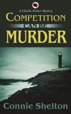 Competition Can Be Murder (Charlie Parker Myste... 1890768596 Book Cover
