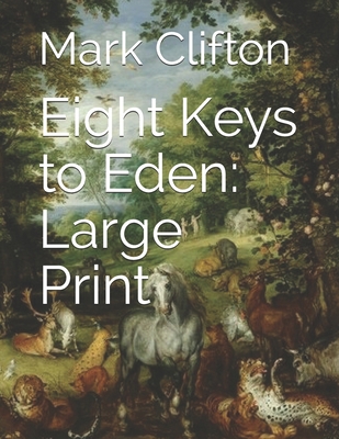 Eight Keys to Eden: Large Print 1677748230 Book Cover