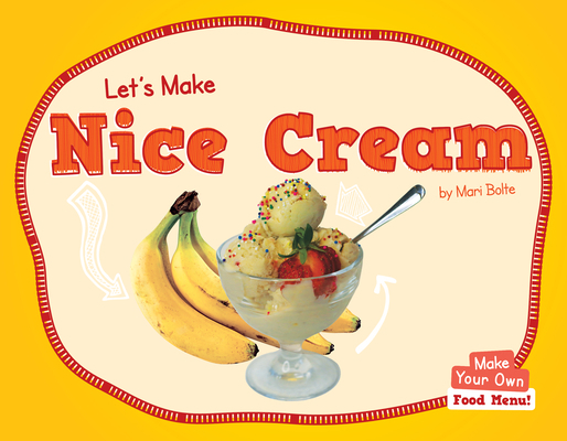 Let's Make Nice Cream 1684507766 Book Cover