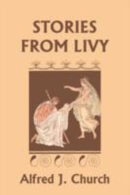 Stories from Livy (Yesterday's Classics) 1599150786 Book Cover