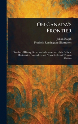 On Canada's Frontier 1023364042 Book Cover