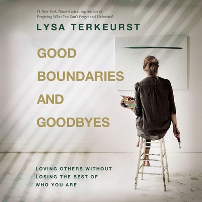 Good Boundaries and Goodbyes: Loving Others Wit... B0C631DW44 Book Cover