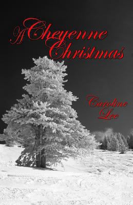 A Cheyenne Christmas 1494317621 Book Cover