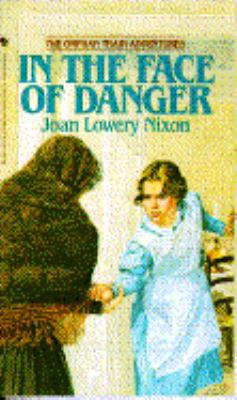 In The Face of Danger (Orphan Train Adventures) B001O89M3I Book Cover