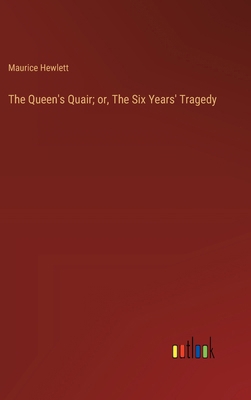 The Queen's Quair; or, The Six Years' Tragedy 3368910914 Book Cover